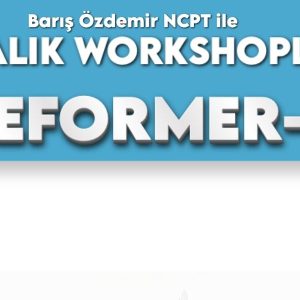 Reformer 2 – Ustalık Workshopu
